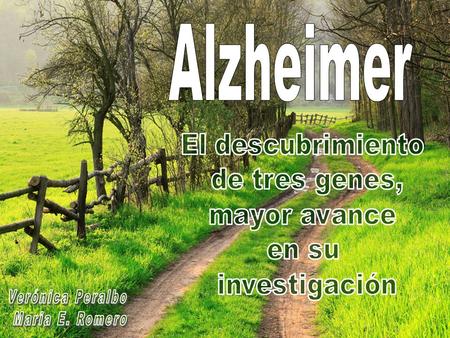 Alzheimer El descubrimiento de tres genes, mayor avance en su