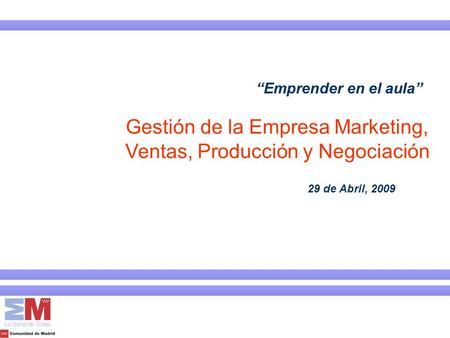 Gestión de la Empresa Marketing, Ventas, Producción y Negociación
