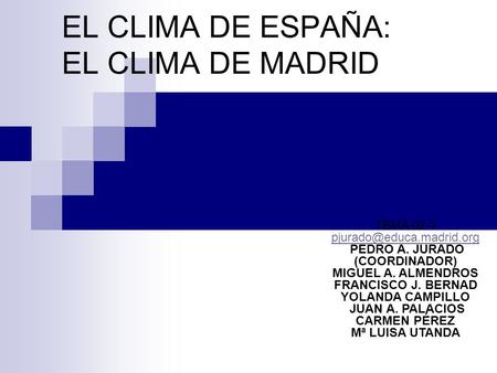 EL CLIMA DE ESPAÑA: EL CLIMA DE MADRID