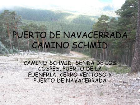 PUERTO DE NAVACERRADA CAMINO SCHMID