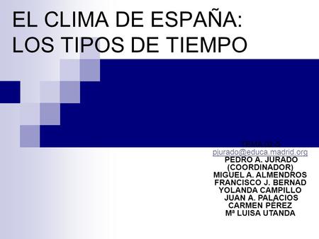 EL CLIMA DE ESPAÑA: LOS TIPOS DE TIEMPO