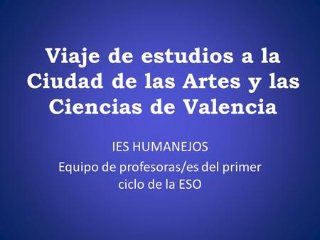 Viaje de estudios a la Ciudad de las Artes y las Ciencias de Valencia