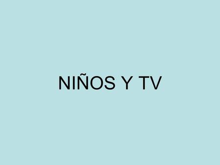 NIÑOS Y TV.