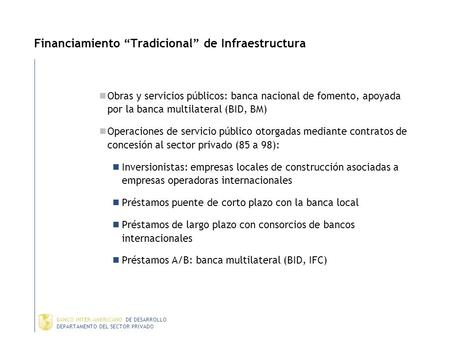 Financiamiento “Tradicional” de Infraestructura