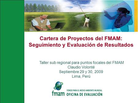 Cartera de Proyectos del FMAM: Seguimiento y Evaluación de Resultados