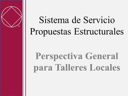 Sistema de Servicio Propuestas Estructurales Perspectiva General para Talleres Locales.