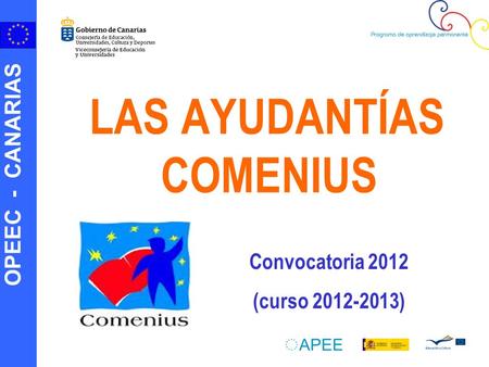 OPEEC - CANARIAS LAS AYUDANTÍAS COMENIUS Convocatoria 2012 (curso 2012-2013)