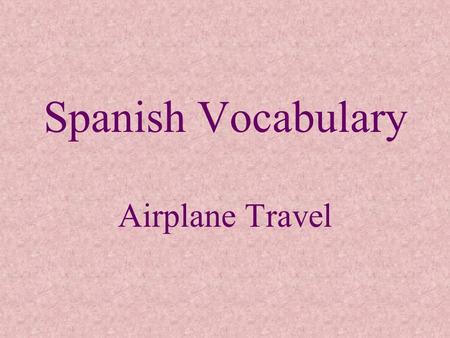 Spanish Vocabulary Airplane Travel.