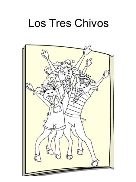 Los Tres Chivos.