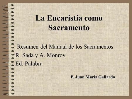 La Eucaristía como Sacramento