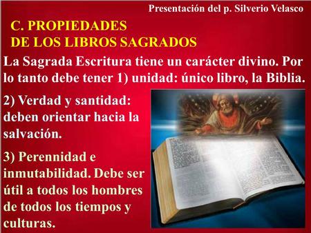 C. PROPIEDADES DE LOS LIBROS SAGRADOS