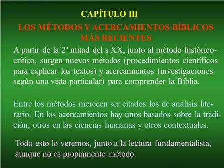 LOS MÉTODOS Y ACERCAMIENTOS BÍBLICOS MÁS RECIENTES