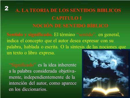 A. LA TEORIA DE LOS SENTIDOS BIBLICOS NOCIÓN DE SENTIDO BÍBLICO