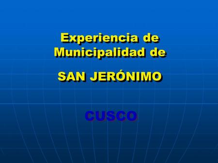 Experiencia de Municipalidad de SAN JERÓNIMO