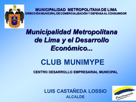 CLUB MUNIMYPE Municipalidad Metropolitana de Lima y el Desarrollo
