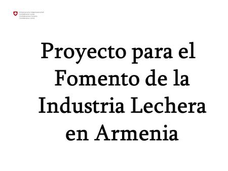 Proyecto para el Fomento de la Industria Lechera en Armenia