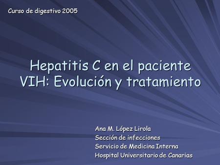 Hepatitis C en el paciente VIH: Evolución y tratamiento