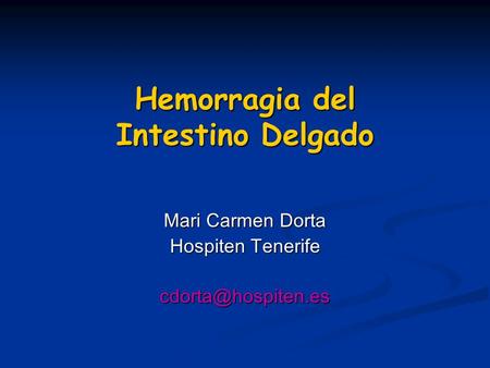 Hemorragia del Intestino Delgado