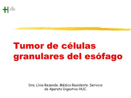 Tumor de células granulares del esófago