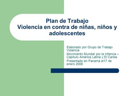 Plan de Trabajo Violencia en contra de niñas, niños y adolescentes
