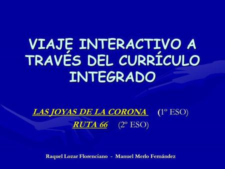 VIAJE INTERACTIVO A TRAVÉS DEL CURRÍCULO INTEGRADO
