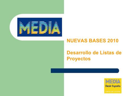 NUEVAS BASES 2010 Desarrollo de Listas de Proyectos.