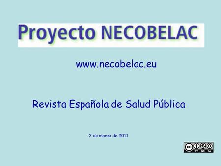Www.necobelac.eu Revista Española de Salud Pública 2 de marzo de 2011.