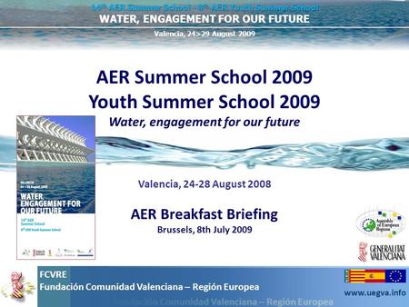 AER Summer School 2009 Youth Summer School 2009