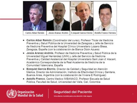 Objetivos del curso Describir los conceptos fundamentales relacionados con la seguridad del paciente Explorar áreas, prioridades y métodos de investigación.