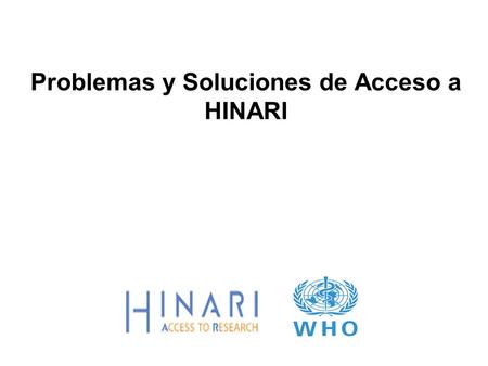 Problemas y Soluciones de Acceso a HINARI. Problemas de acceso a artículos de texto completo Desde la opción Encontrar revistas por título A-Z, estamos.
