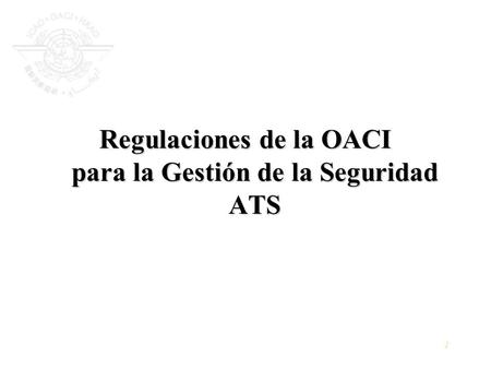 Regulaciones de la OACI para la Gestión de la Seguridad ATS