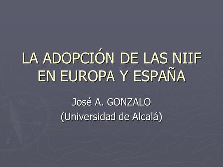 LA ADOPCIÓN DE LAS NIIF EN EUROPA Y ESPAÑA