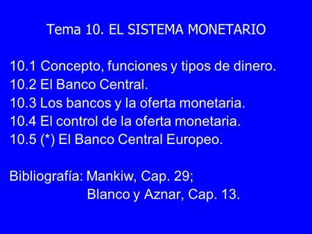 Tema 10. EL SISTEMA MONETARIO