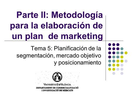 Parte II: Metodología para la elaboración de un plan de marketing