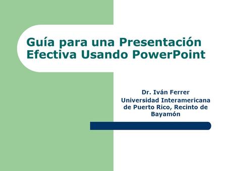 Guía para una Presentación Efectiva Usando PowerPoint