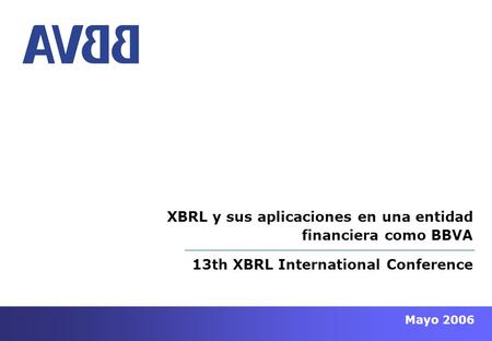 Índice Introducción Ámbito de Aplicación XBRL Entidades Financieras