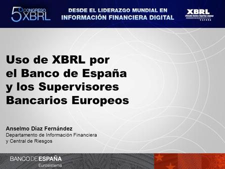 Uso de XBRL por el Banco de España y los Supervisores