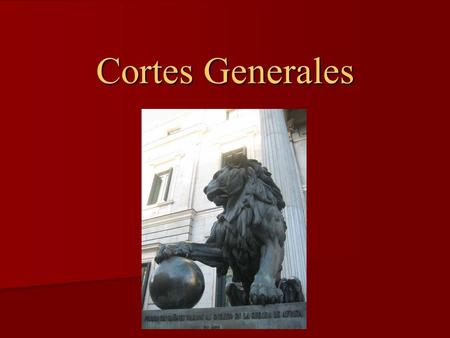 Cortes Generales.