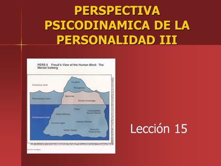 PERSPECTIVA PSICODINAMICA DE LA PERSONALIDAD III