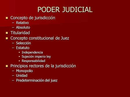 PODER JUDICIAL Concepto de jurisdicción Titularidad