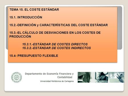 TEMA 15. EL COSTE ESTÁNDAR 15.1. INTRODUCCIÓN
