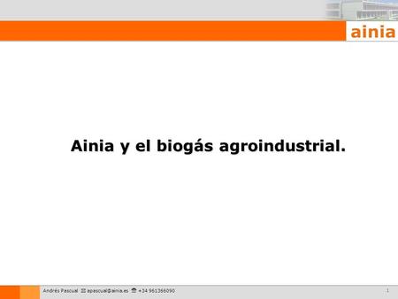 Ainia y el biogás agroindustrial.