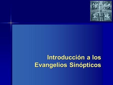Introducción a los Evangelios Sinópticos