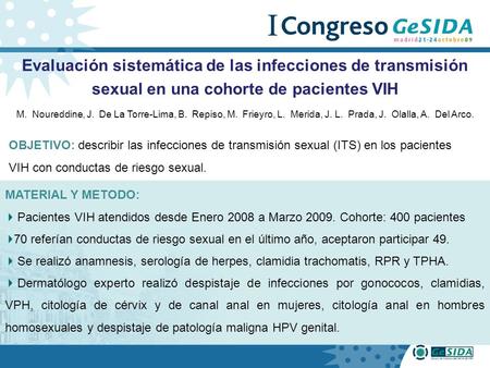 Evaluación sistemática de las infecciones de transmisión sexual en una cohorte de pacientes VIH M. Noureddine, J. De La Torre-Lima, B. Repiso, M.
