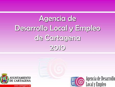 Agencia de Desarrollo Local y Empleo de Cartagena 2010