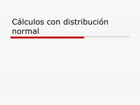 Cálculos con distribución normal