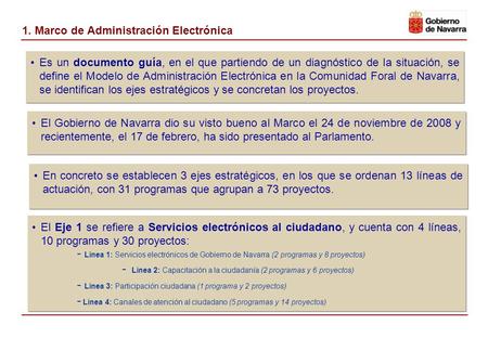 Implantación de servicios electrónicos del Objetivo Europeo i2010 Pamplona, 10 de marzo de 2009 Gobierno de Navarra.
