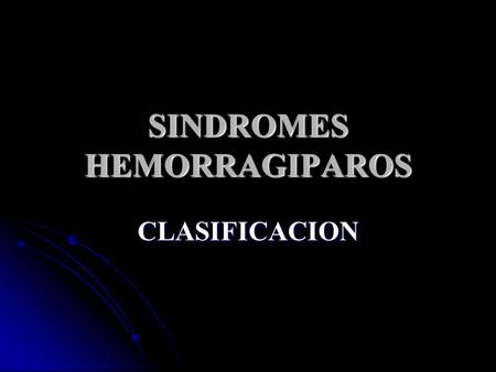 SINDROMES HEMORRAGIPAROS