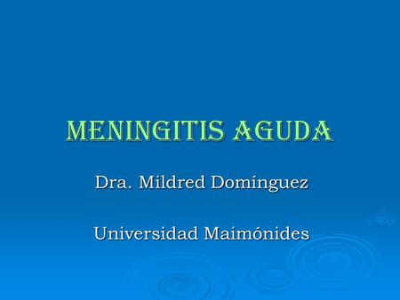 Dra. Mildred Domínguez Universidad Maimónides