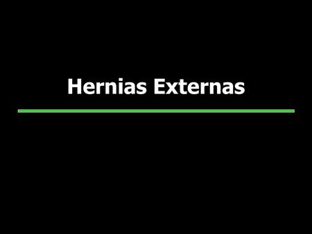 Hernias Externas.